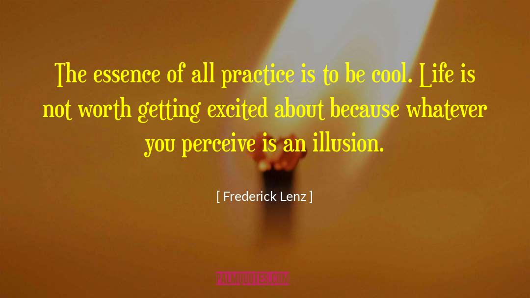 Self Is An Illusion quotes by Frederick Lenz
