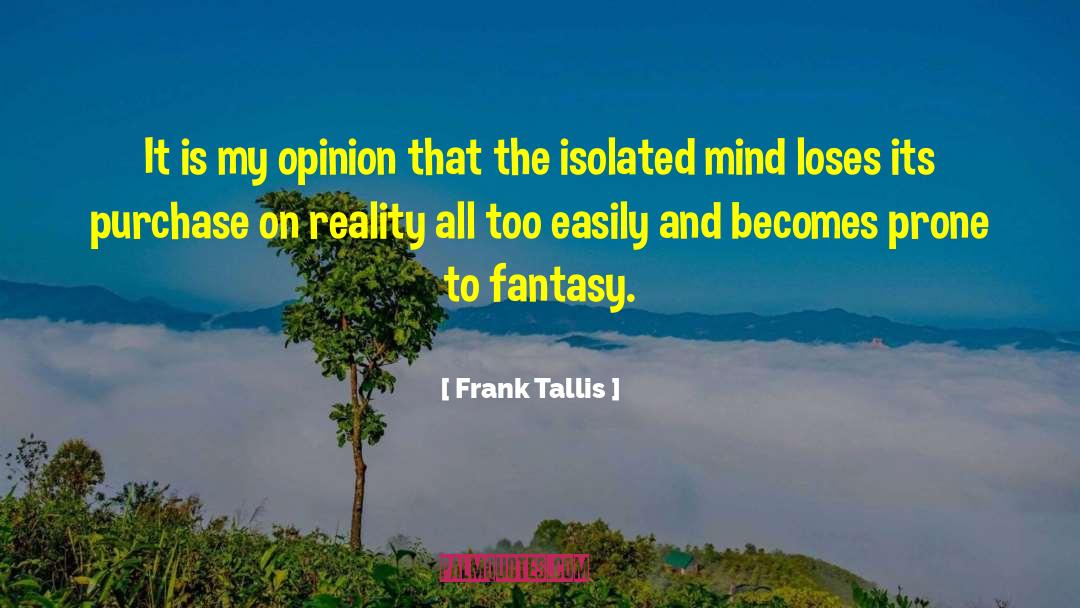 Self Isolation quotes by Frank Tallis