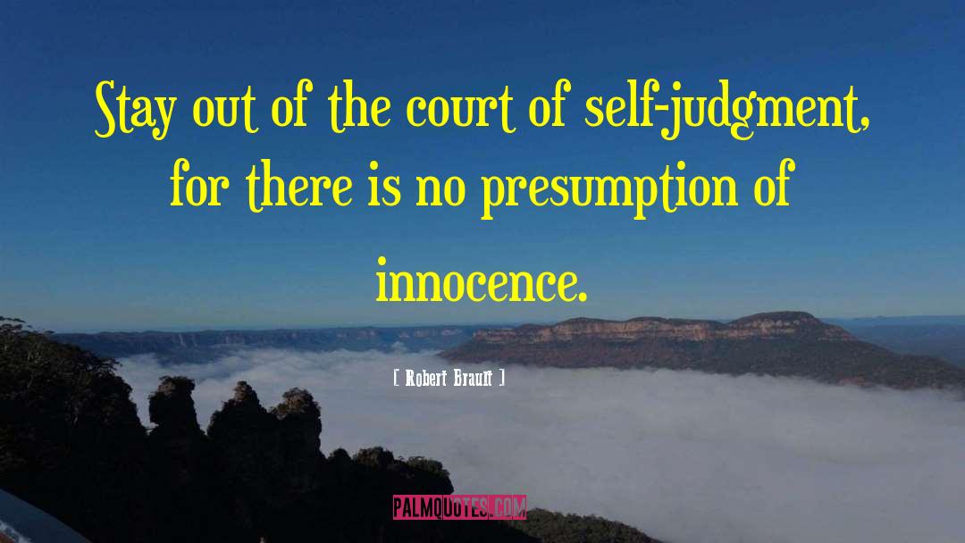 Self Judgment quotes by Robert Brault