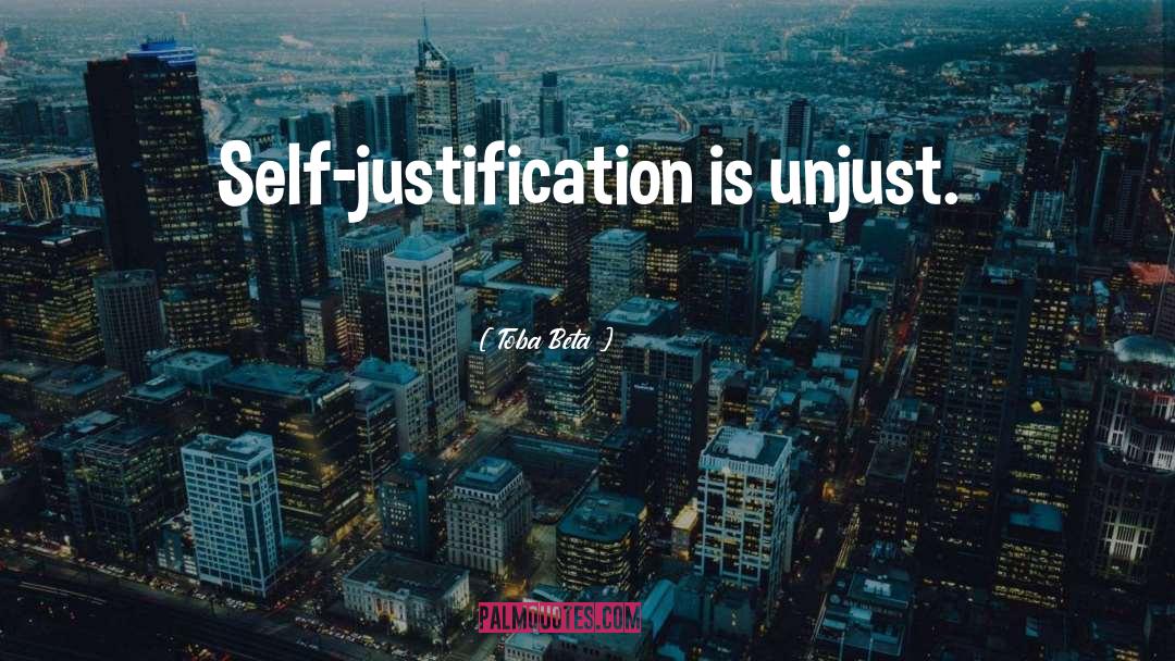Self Justification quotes by Toba Beta