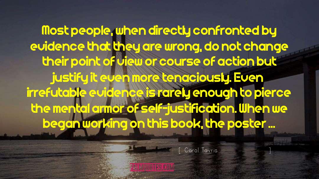 Self Justification quotes by Carol Tavris