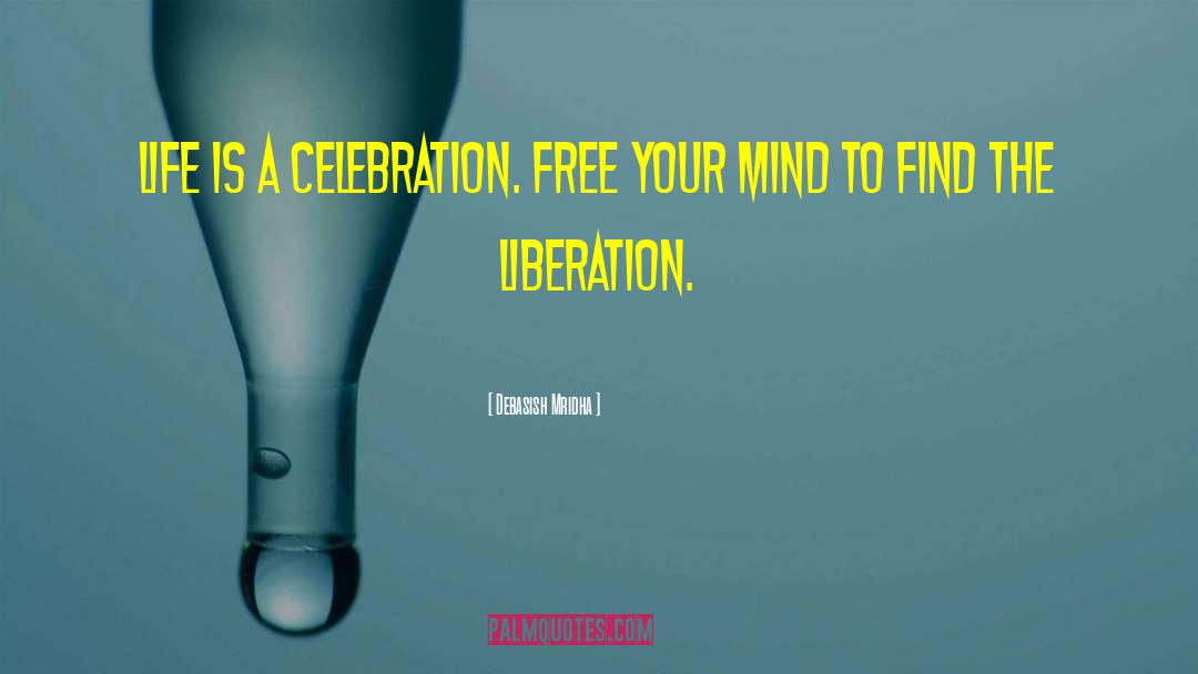 Self Liberation quotes by Debasish Mridha