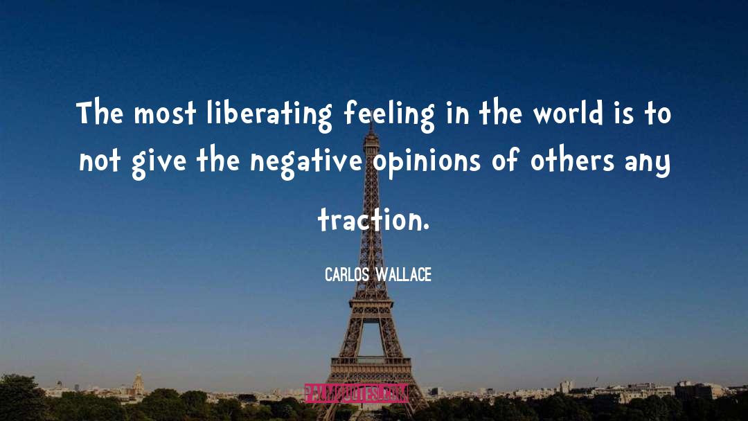 Self Liberation quotes by Carlos Wallace