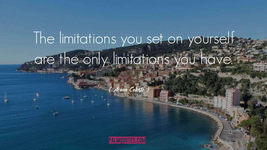 Self Limitation quotes by Avina Celeste