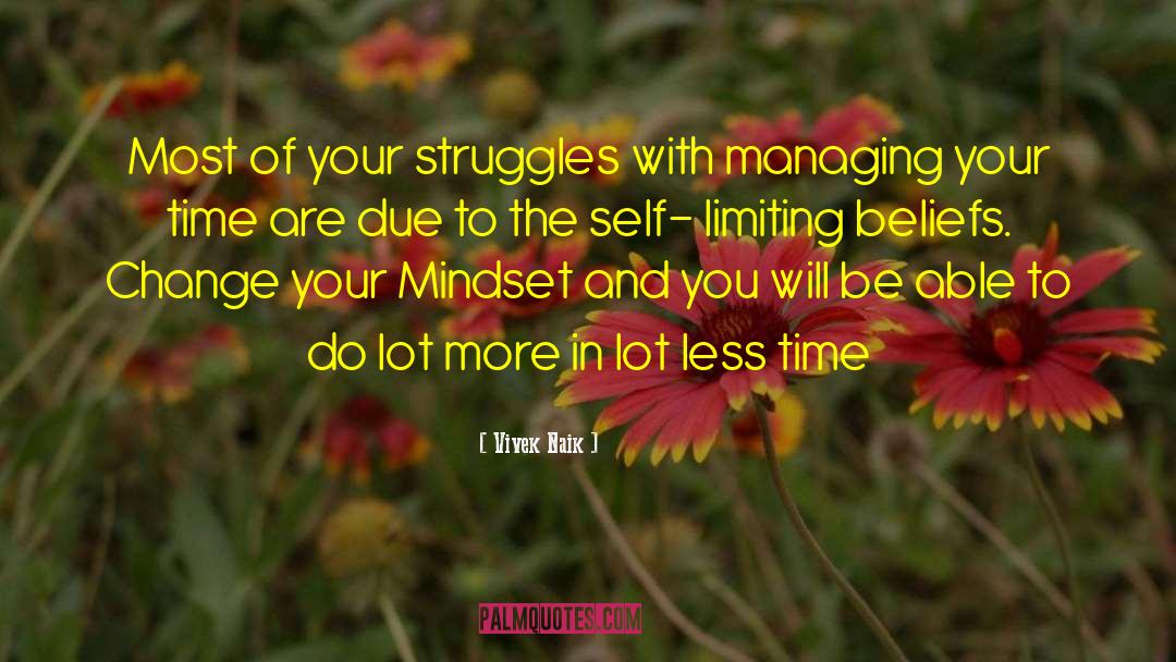 Self Limiting Beliefs quotes by Vivek Naik