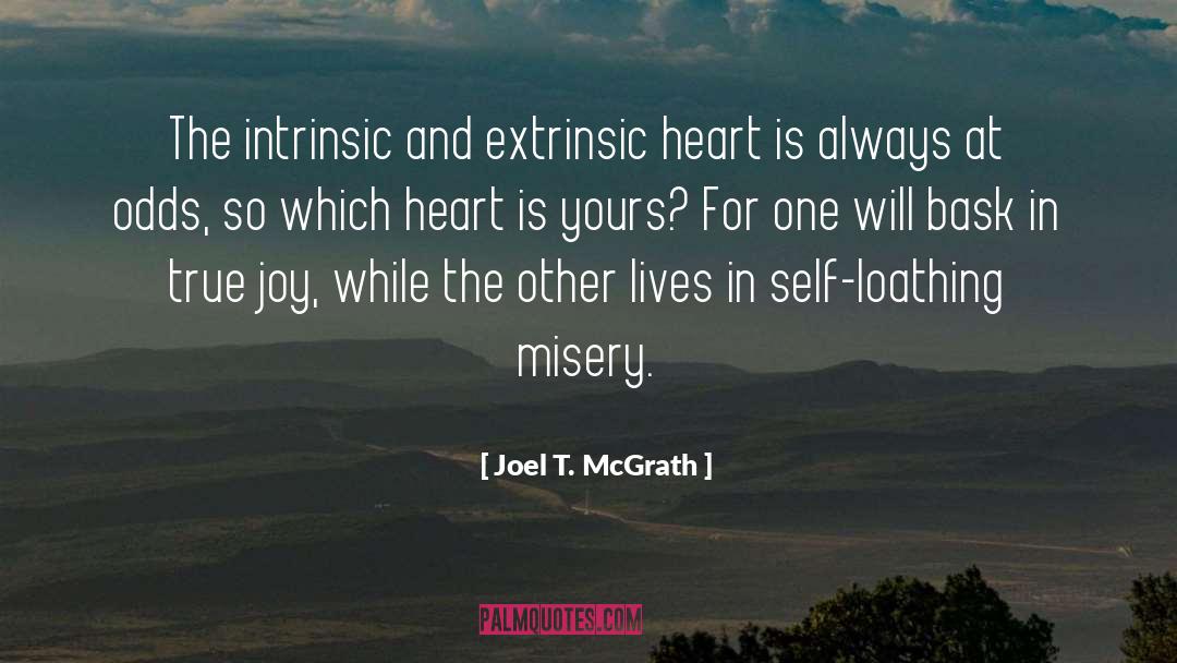 Self Loathing quotes by Joel T. McGrath