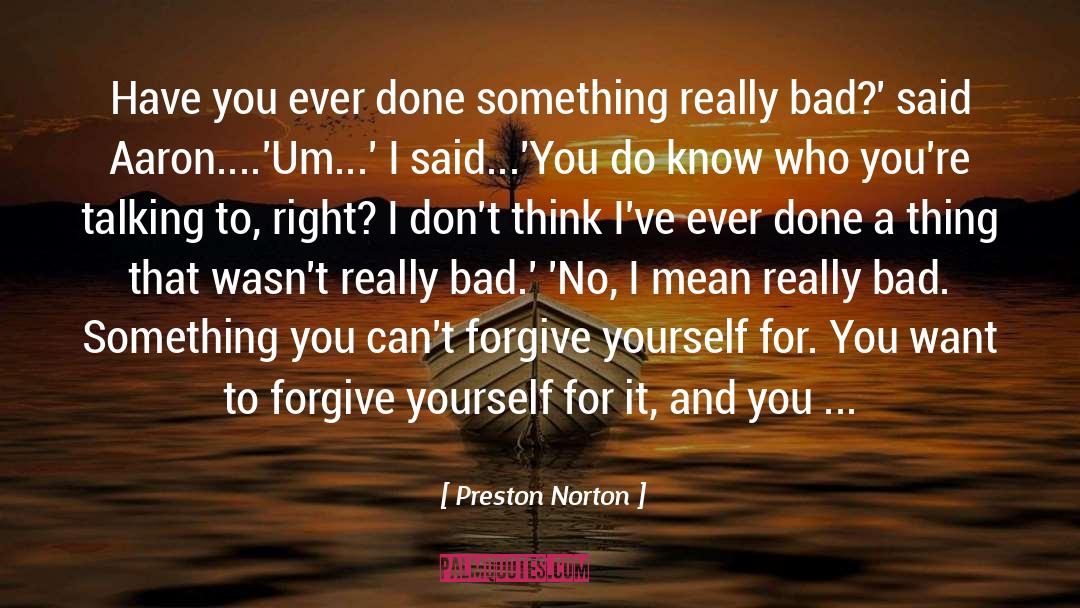 Self Loathing quotes by Preston Norton