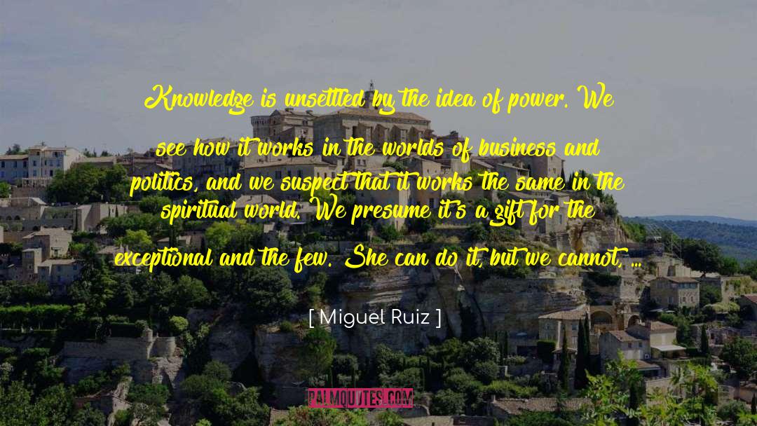 Self Made Business quotes by Miguel Ruiz