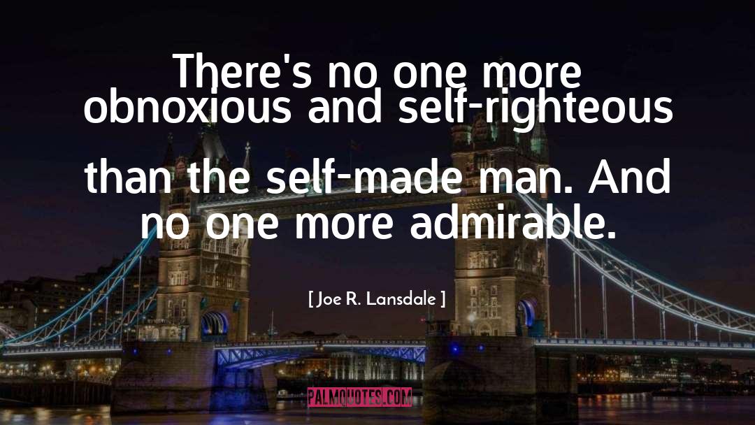 Self Made Man quotes by Joe R. Lansdale