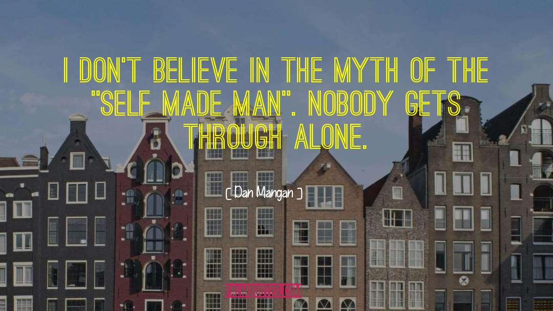 Self Made Man quotes by Dan Mangan