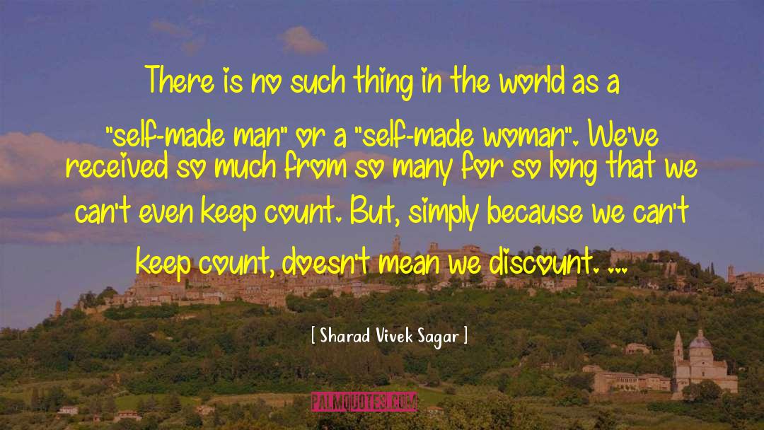 Self Made Man quotes by Sharad Vivek Sagar