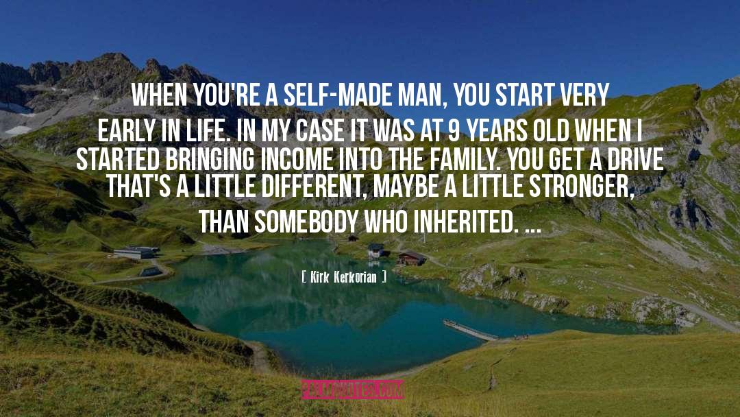 Self Made quotes by Kirk Kerkorian
