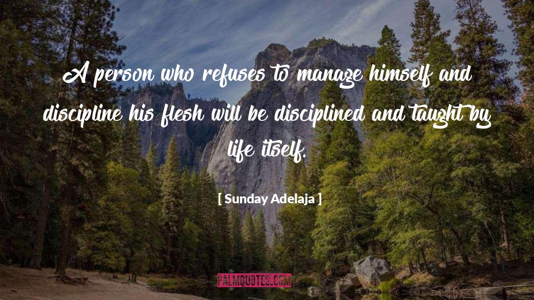Self Management quotes by Sunday Adelaja