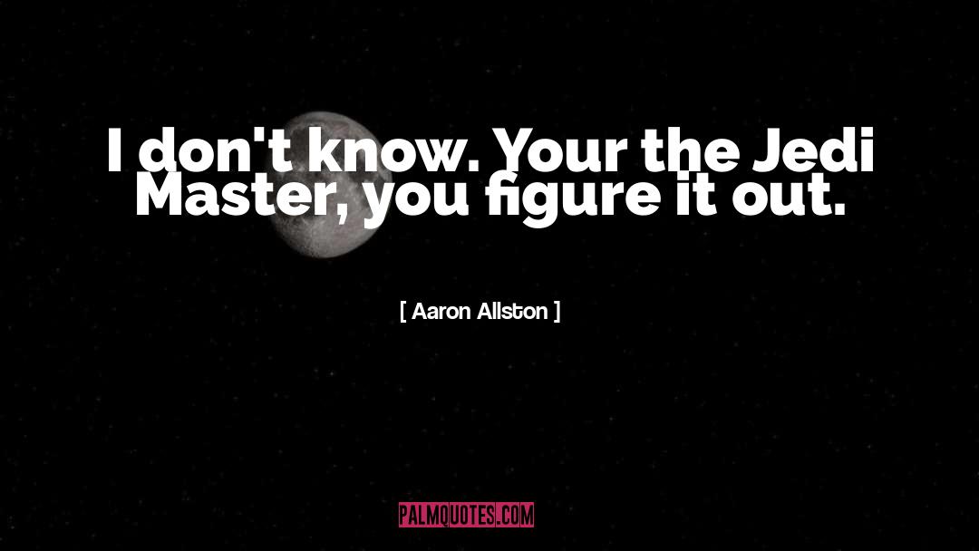 Self Master quotes by Aaron Allston