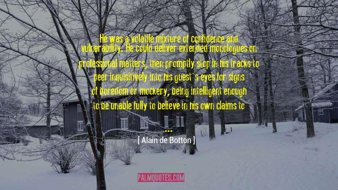 Self Mockery quotes by Alain De Botton