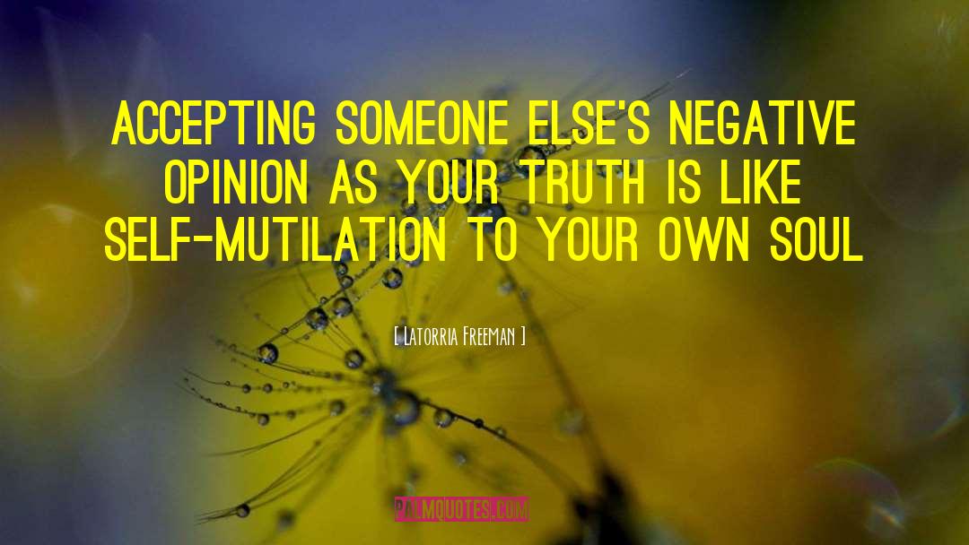 Self Mutilation quotes by Latorria Freeman