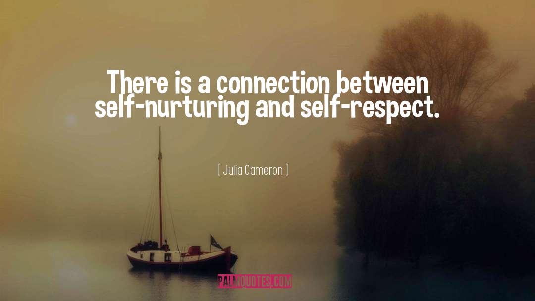 Self Nurturing quotes by Julia Cameron