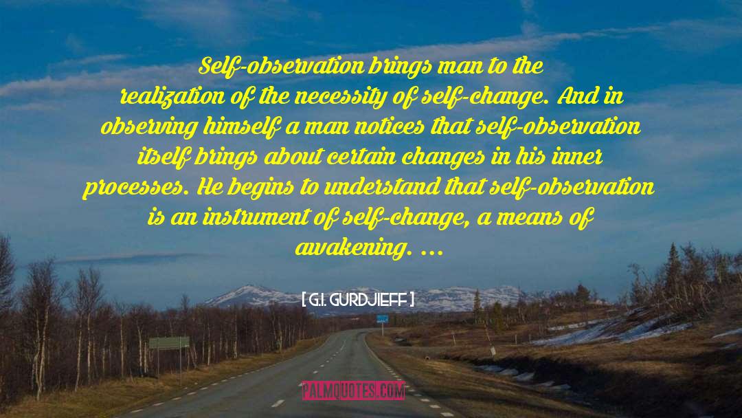 Self Observation quotes by G.I. Gurdjieff