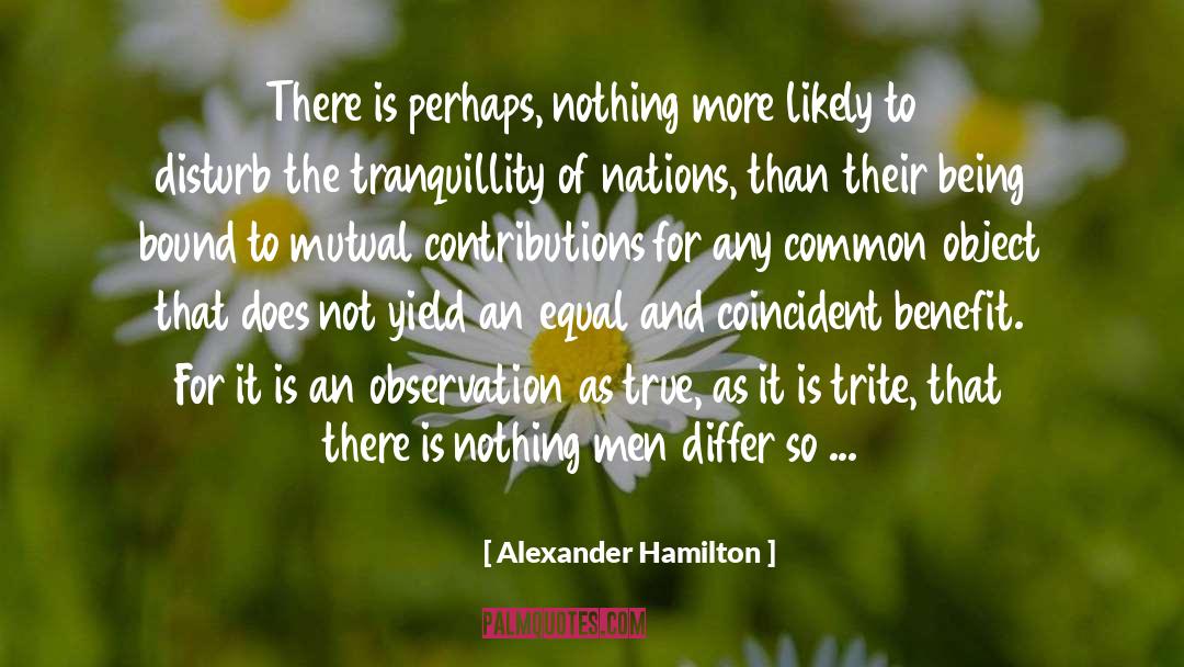 Self Observation quotes by Alexander Hamilton