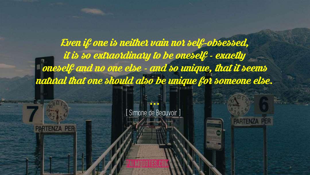 Self Obsessed quotes by Simone De Beauvoir