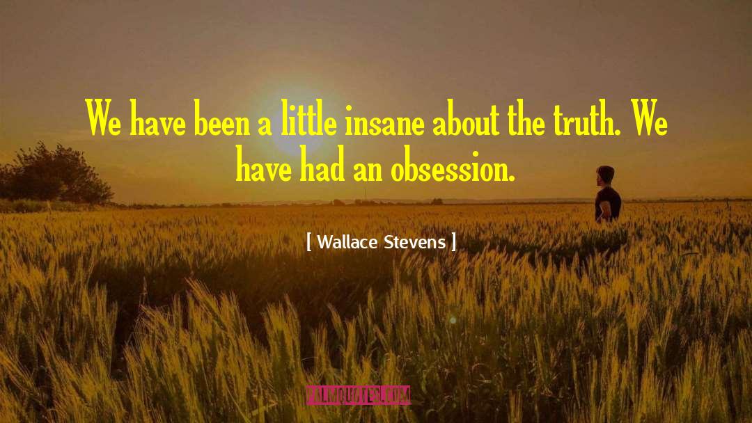Self Obsession quotes by Wallace Stevens