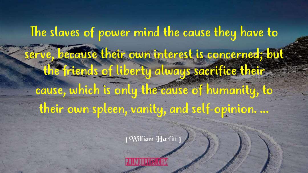 Self Opinion quotes by William Hazlitt