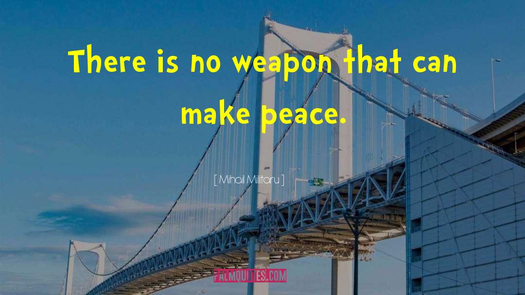 Self Peace quotes by Mihail Militaru