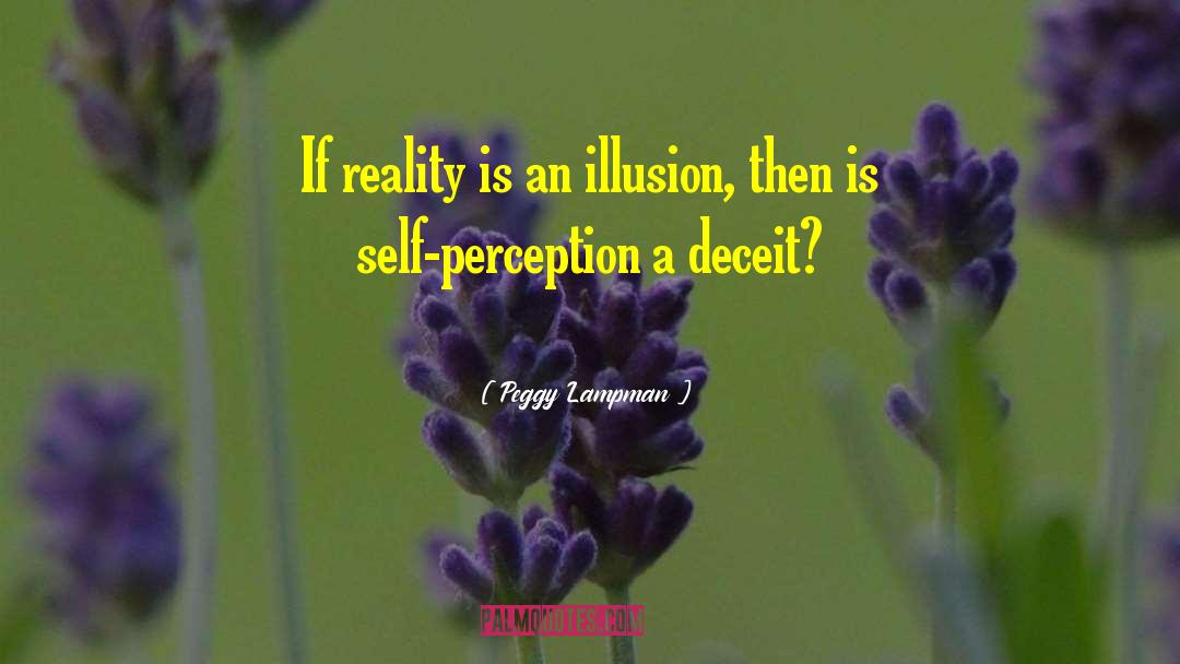 Self Perception quotes by Peggy Lampman