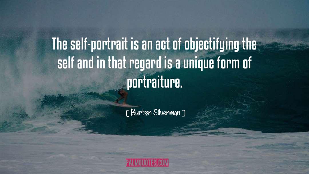 Self Portrait Photography quotes by Burton Silverman