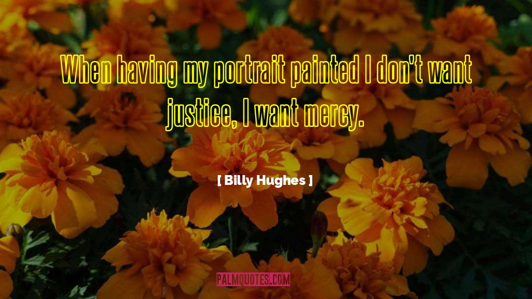 Self Portrait quotes by Billy Hughes