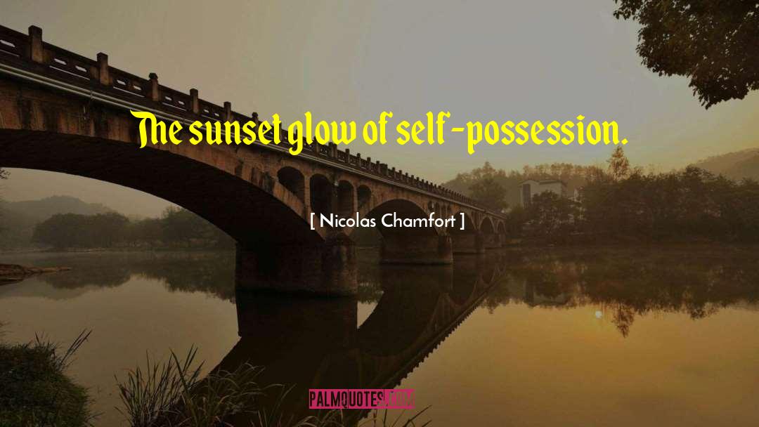 Self Possession quotes by Nicolas Chamfort