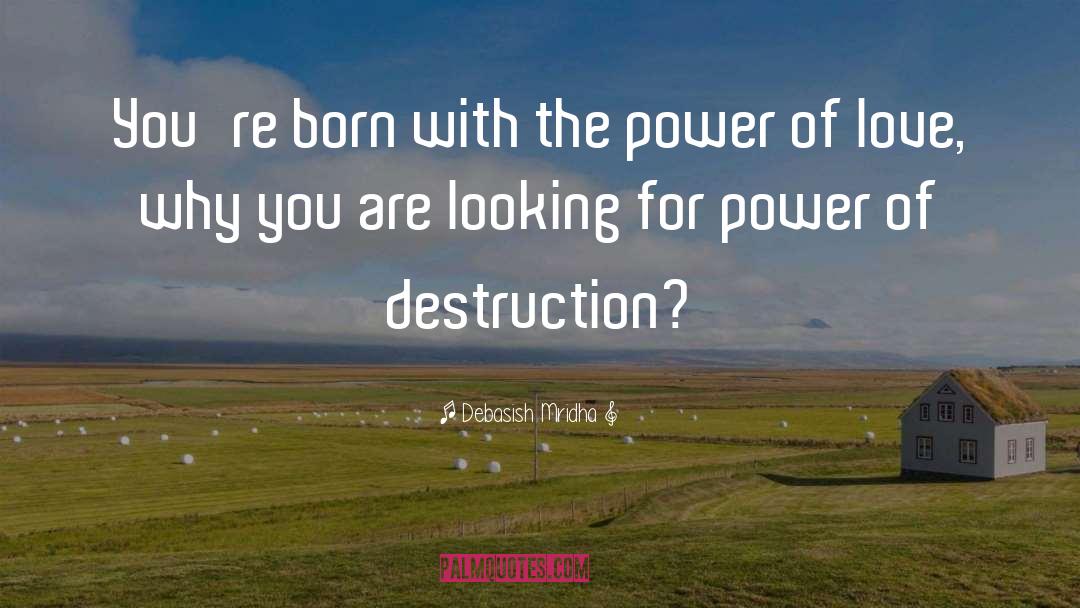 Self Power quotes by Debasish Mridha