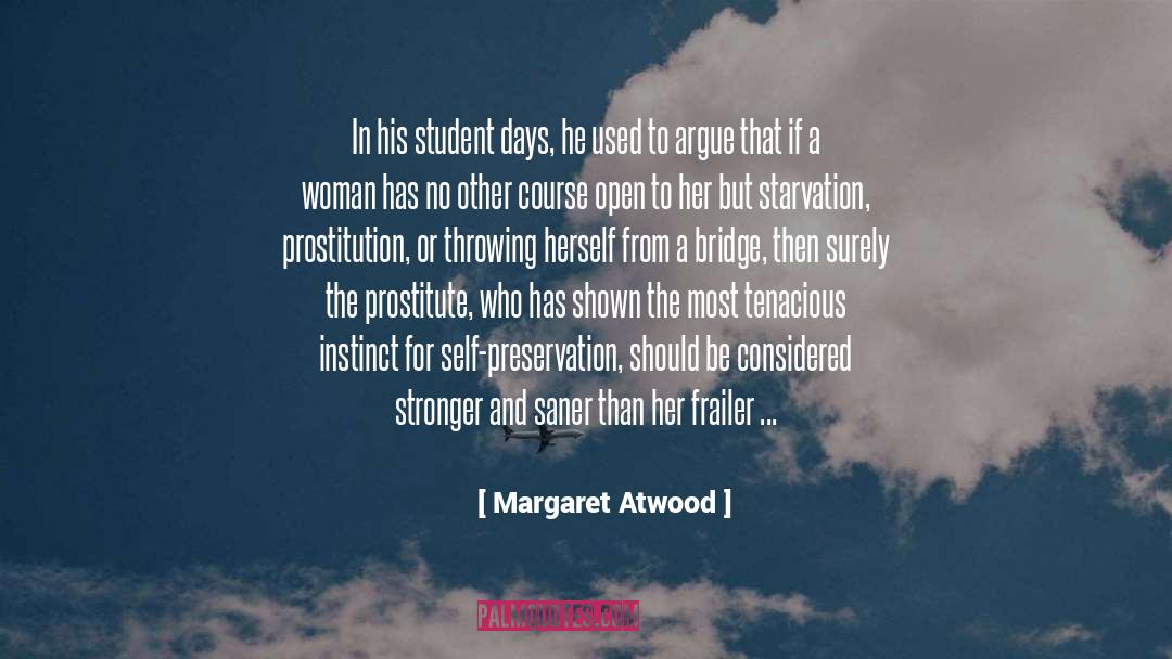 Self Preservation quotes by Margaret Atwood