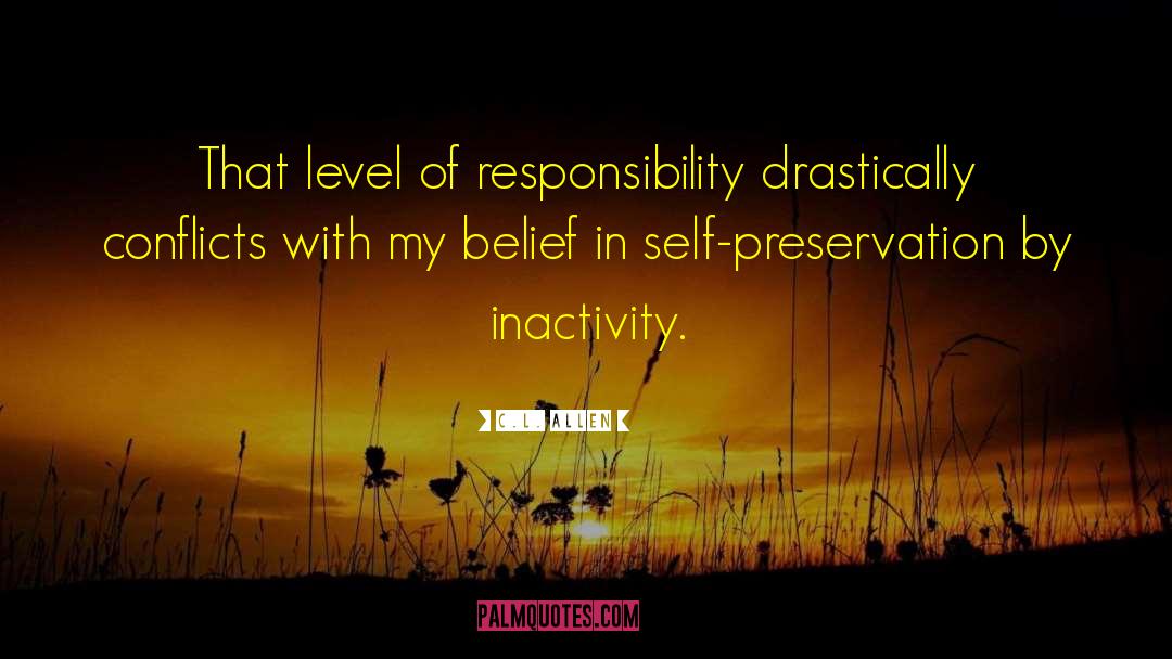 Self Preservation quotes by C.L. Allen