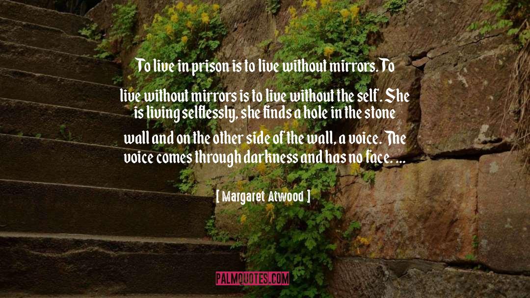 Self Prison quotes by Margaret Atwood