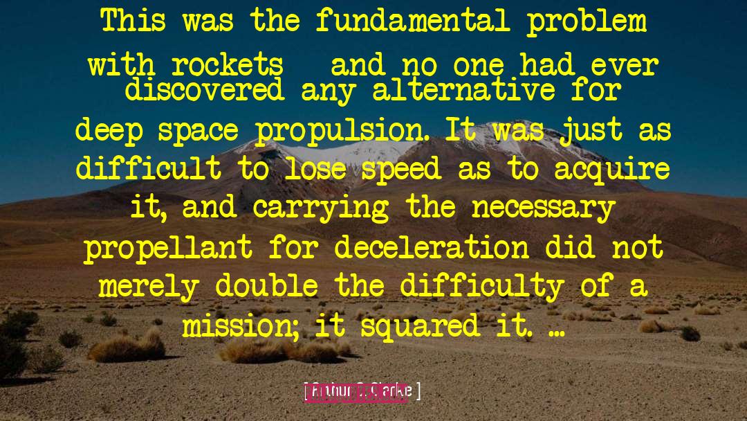 Self Propulsion quotes by Arthur C. Clarke