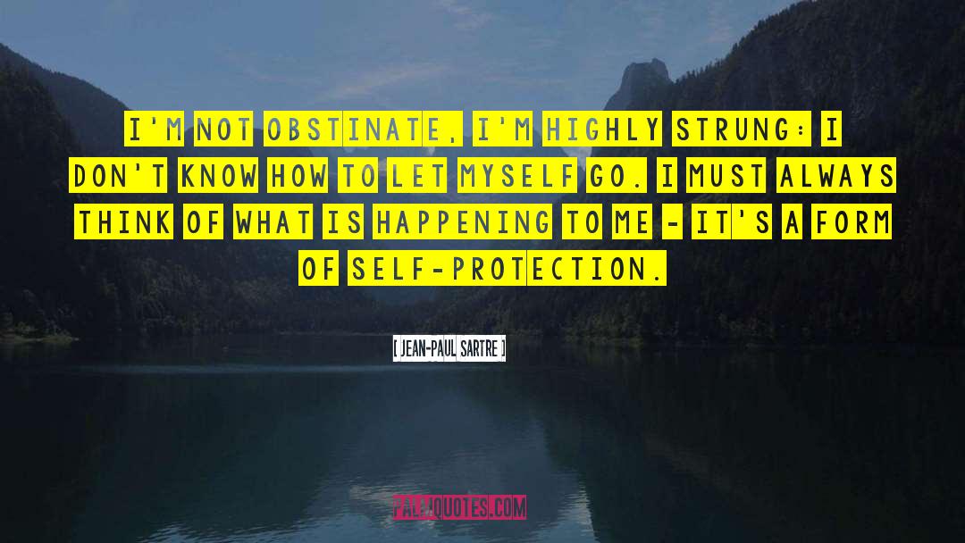 Self Protection quotes by Jean-Paul Sartre