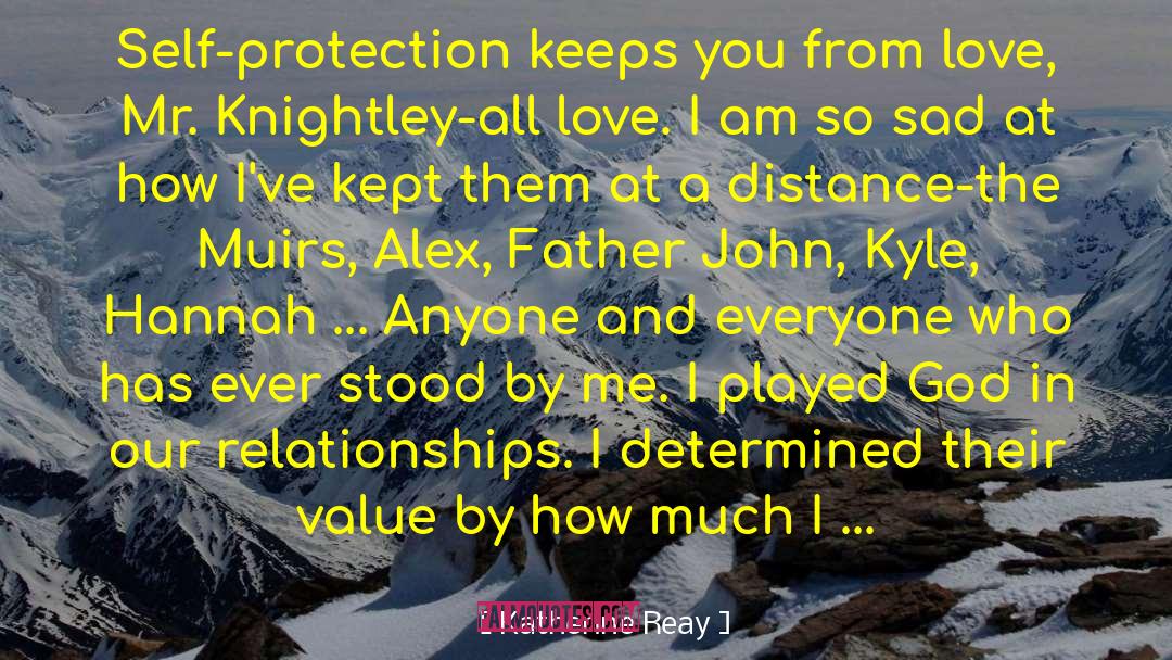 Self Protection quotes by Katherine Reay