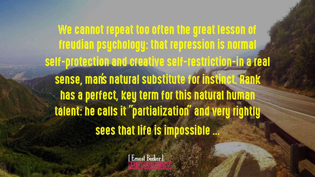 Self Protection quotes by Ernest Becker