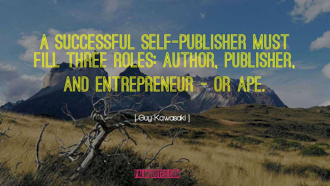 Self Publisher quotes by Guy Kawasaki