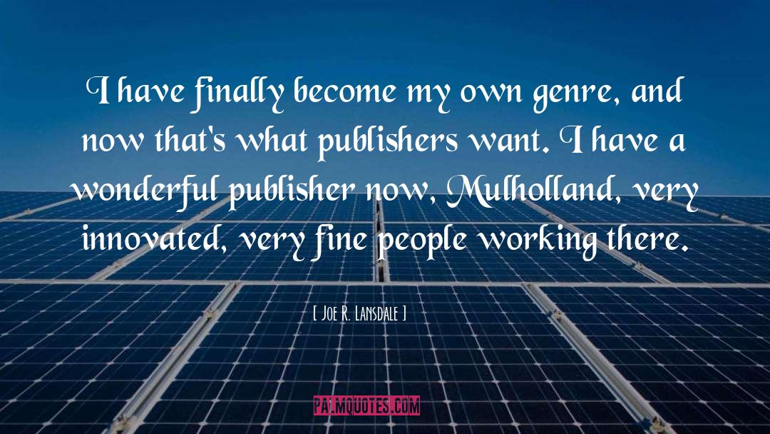 Self Publisher quotes by Joe R. Lansdale