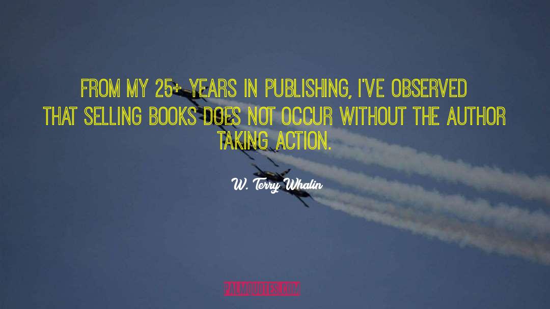 Self Publishing quotes by W. Terry Whalin