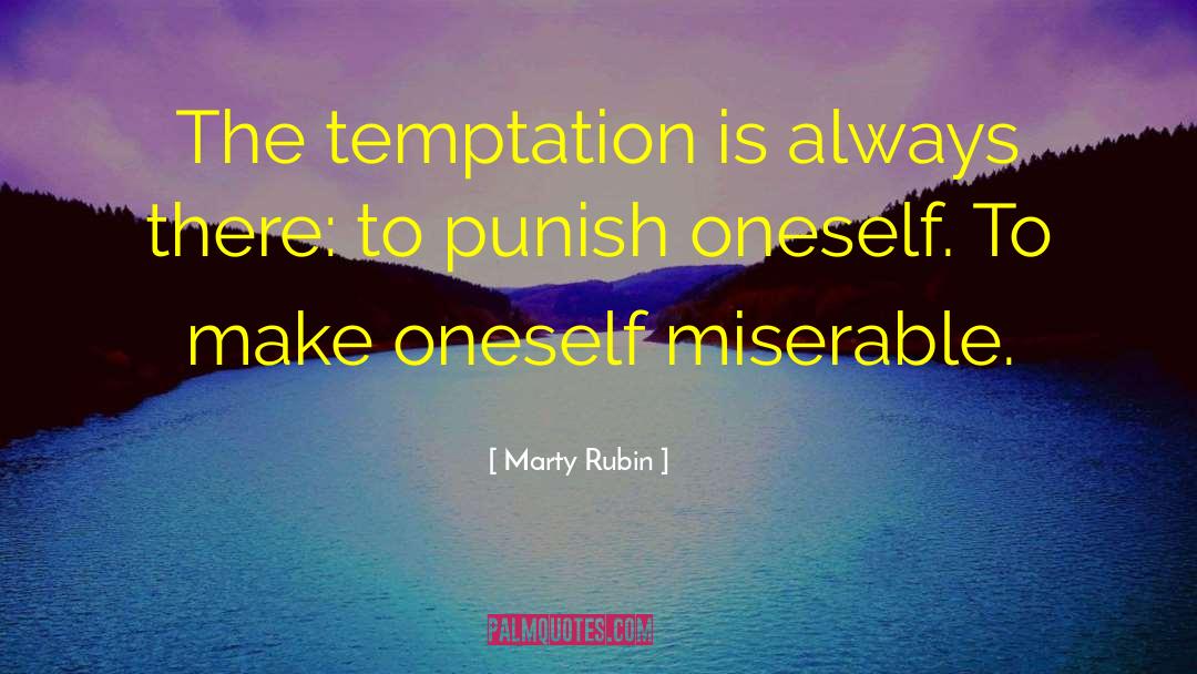Self Punishment quotes by Marty Rubin