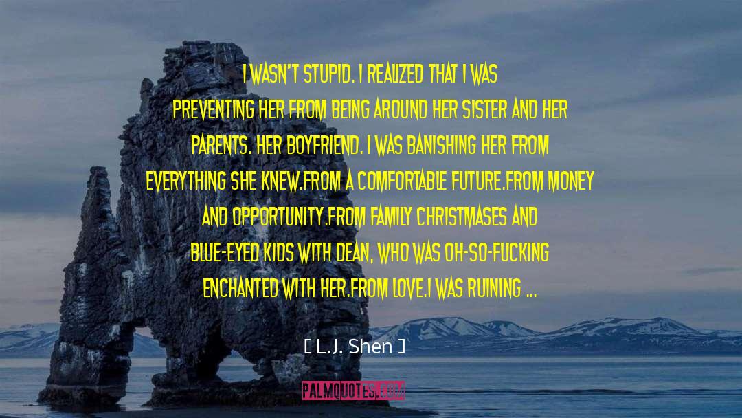 Self Realized quotes by L.J. Shen