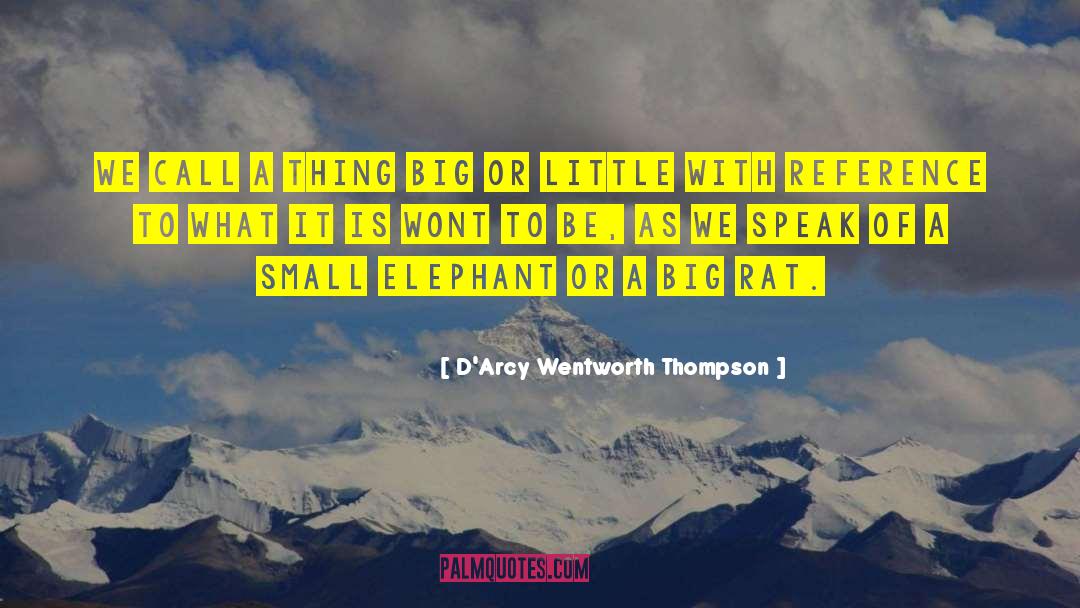 Self Reference quotes by D'Arcy Wentworth Thompson