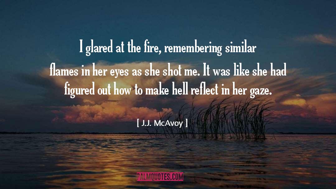 Self Reflect quotes by J.J. McAvoy
