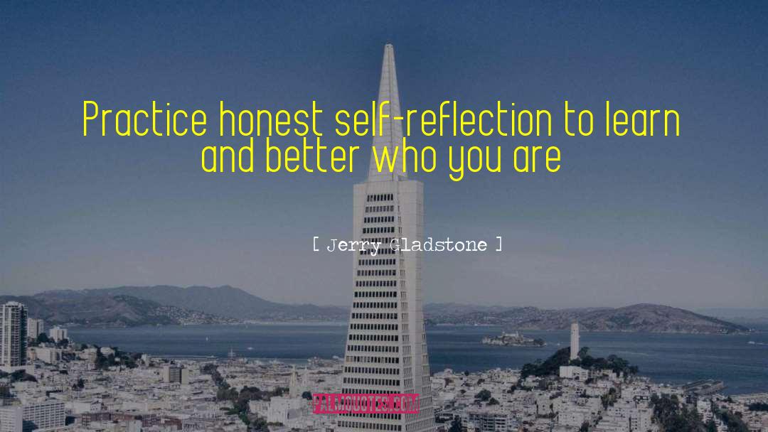 Self Reflection quotes by Jerry Gladstone