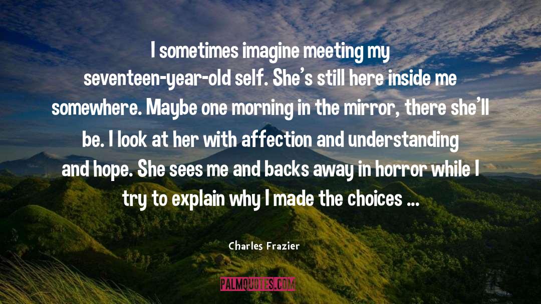 Self Reflection quotes by Charles Frazier
