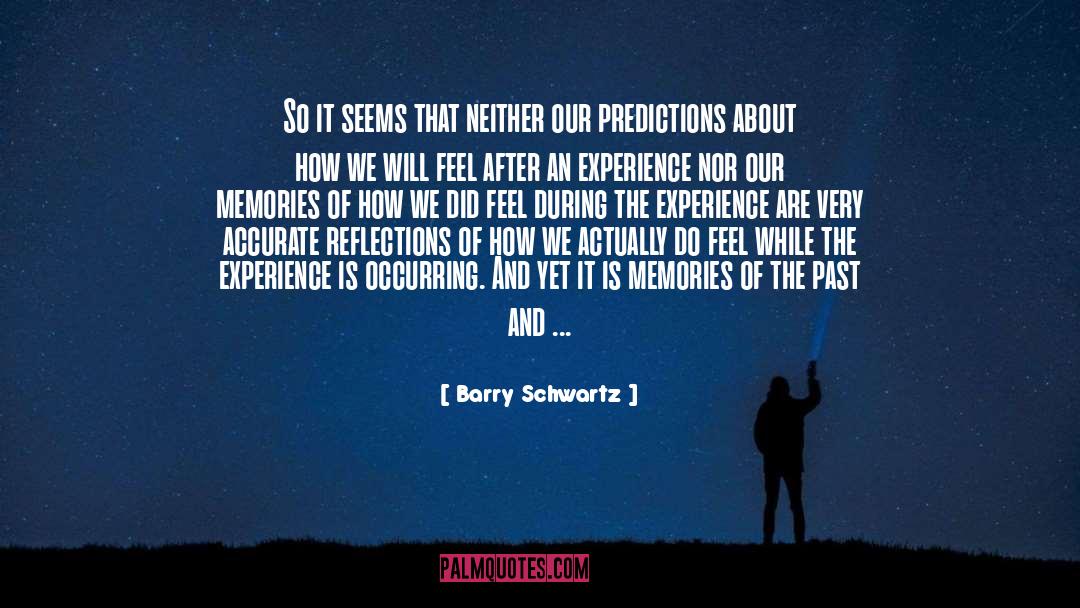 Self Reflections quotes by Barry Schwartz