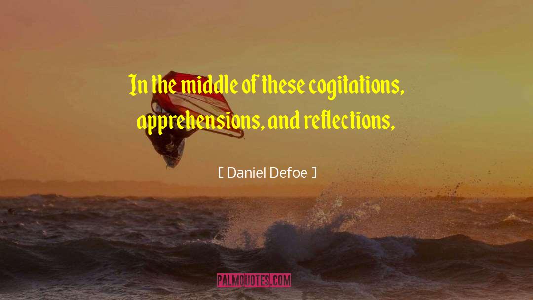 Self Reflections quotes by Daniel Defoe